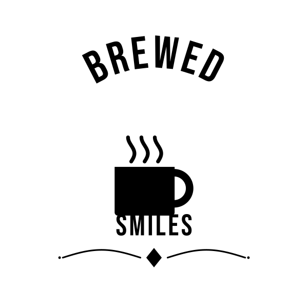 Brewed Smiles SVG cut file