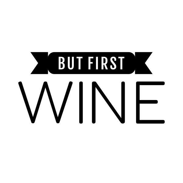 But First Wine SVG cut file