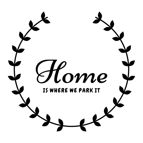 Home Is Where We Park It SVG cut file