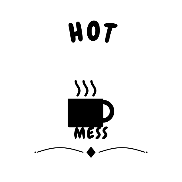 Hot Mess SVG cut file