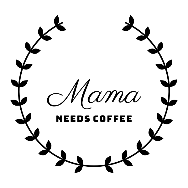 Mama Needs Coffee SVG cut file